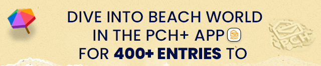 Dive into beach world in the pch plus app for 4OO plus entries to